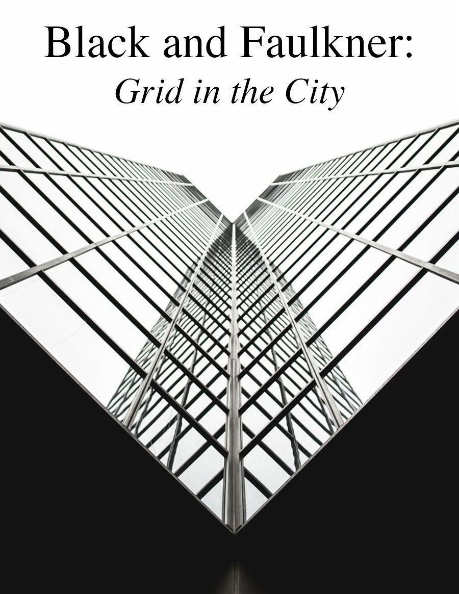 Black and Faulkner: Grid in the City